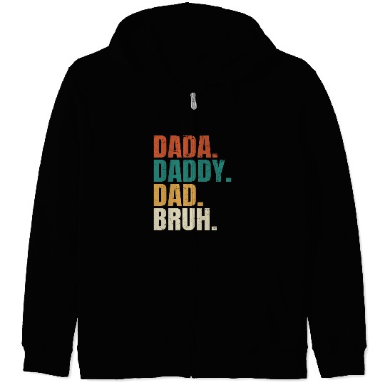 Dada Daddy Dad Bruh Fathers Day Funny Dad Bruh Zip Hoodies