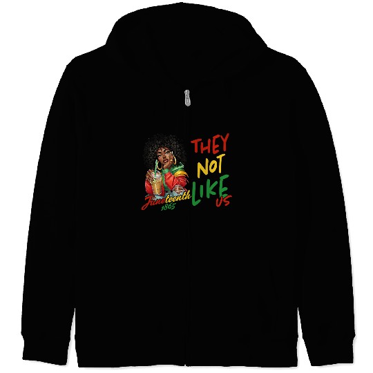 Juneteenth They not like us Zip Hoodies