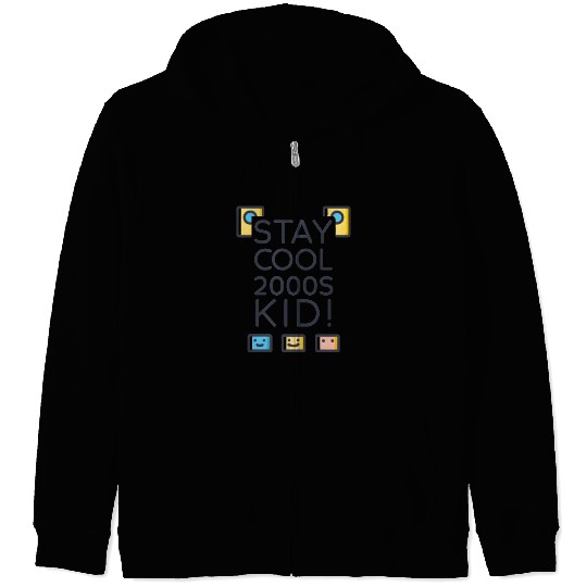 Stay Cool 2000s Kid – Y2K Retro Zip Hoodies