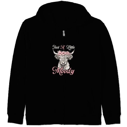 Highland Cow Just A Little Moody Funny Farm Farmer Zip Hoodies