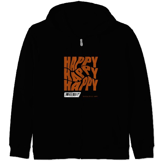 Choose Happy Zip Hoodies