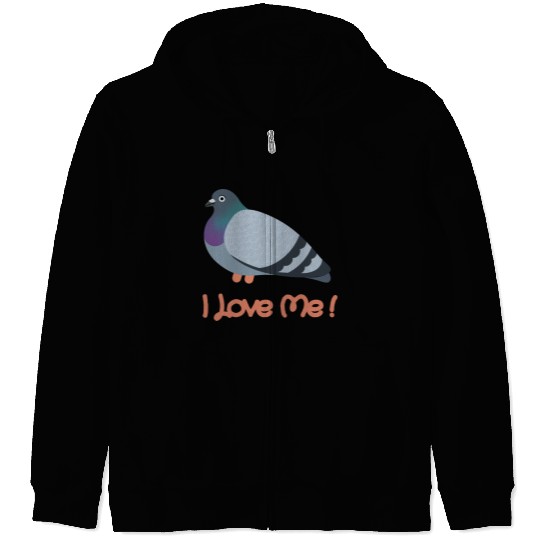I LOVE ME - Pigeon Zip Hoodies
