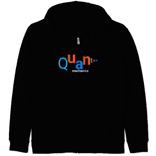 Quantum Mechanics science graphic typography  Zip Hoodies