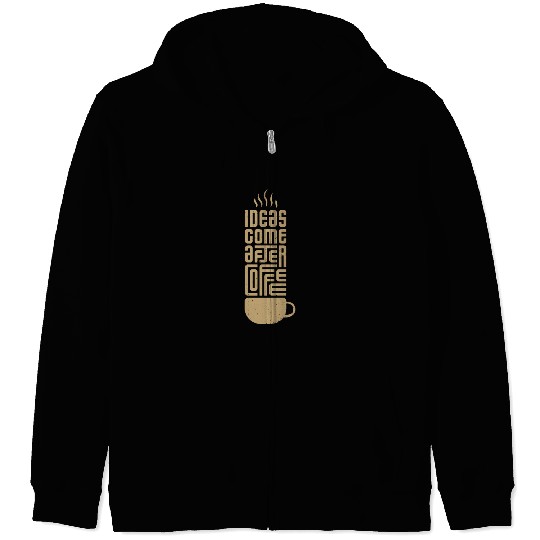 Inspirational Coffee Mug Typography Zip Hoodies