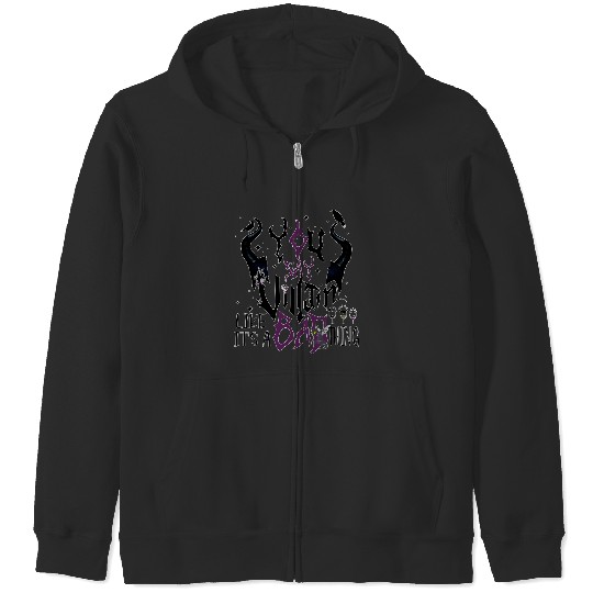 You say villain like it's a bad thing Zip Hoodies, Disney Villains, Disney Zip Hoodies