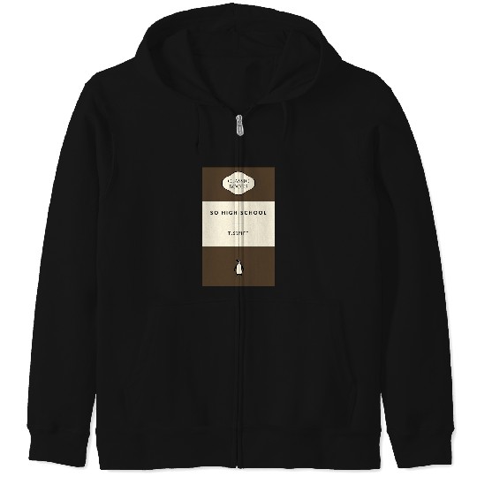 Discover So High School  Taylor TShirt Zip Hoodies