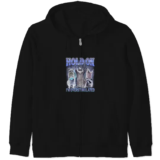 Hold On Im Overstimulated Funny Raccoon Meme  : Bobs Burgers Family Shirt, Bobs Burgers Vintage Zip Hoodies