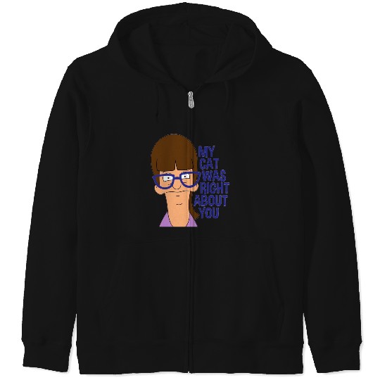 My Cat Was Right About You  1: Bobs Burgers Family Shirt, Bobs Burgers Vintage Zip Hoodies