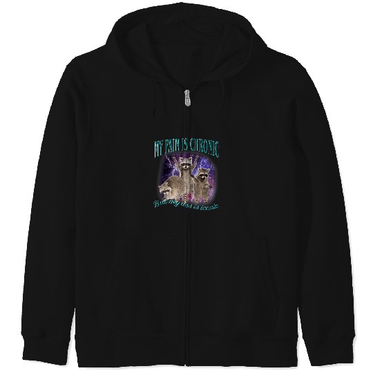 My Pain Is Chronic Raccon Vintage Funny Meme Raccoon Lover  : Bobs Burgers Family Shirt, Bobs Burgers Vintage Zip Hoodies