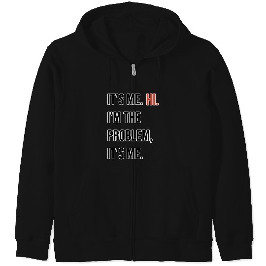 Discover It's Me Hi Taylor Zip Hoodies