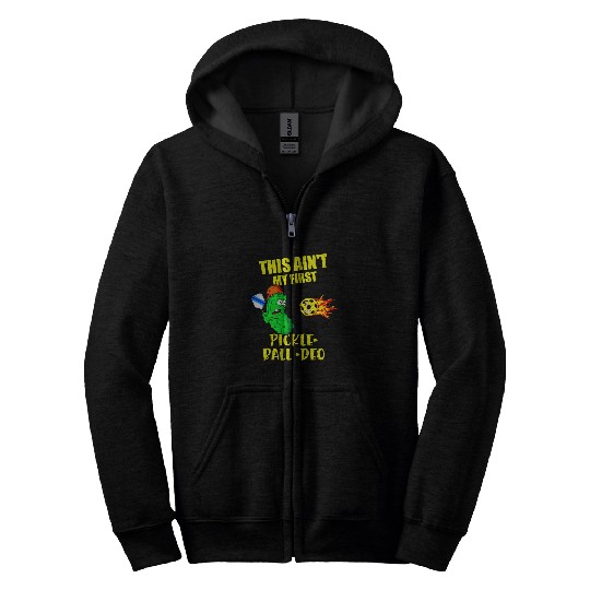 Funny Pickleball Saying Aint My First Rodeo Zip Hoodies