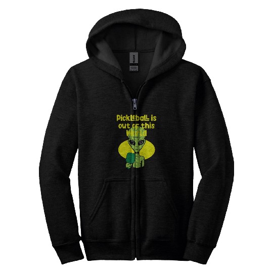 Funny Alien Pickleball Saying Zip Hoodies