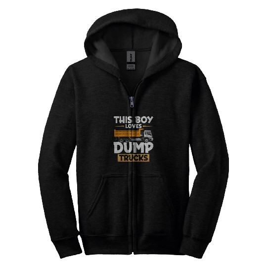 Dump Truck This Boy loves Dump Trucks Zip Hoodies