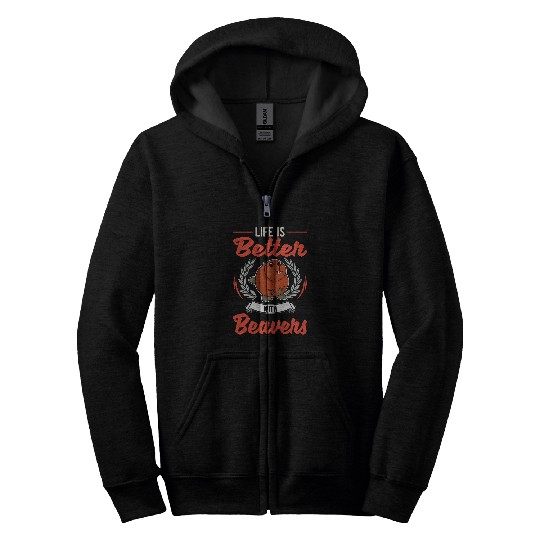 Life is better with Beavers Zip Hoodies