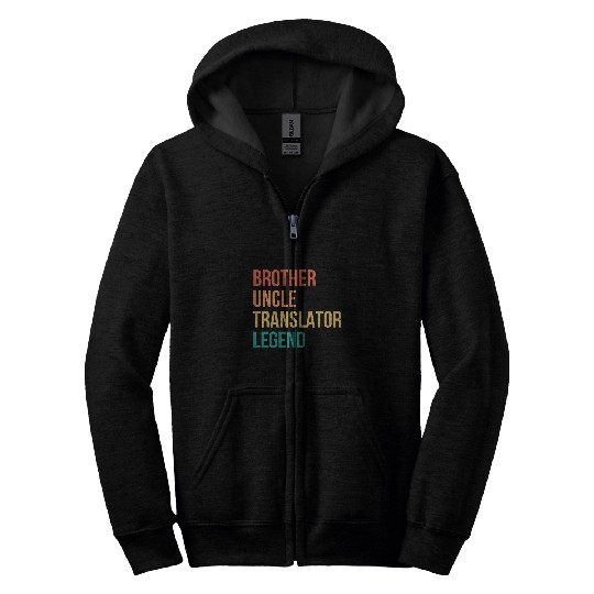 Brother Uncle Translator Legend Zip Hoodies