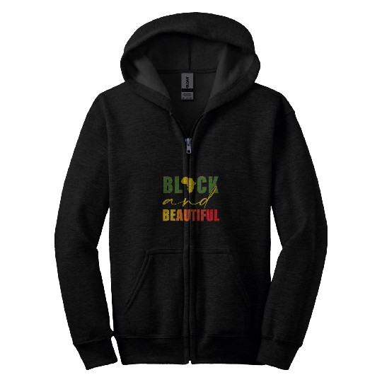 Black And Beautiful Black History Apparel Zip Hoodies