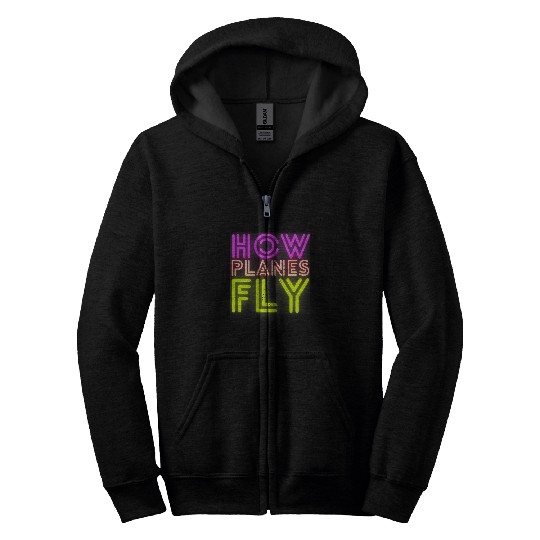 How Planes Fly Design For Aviation Pilots Aerospace Engineer 7 Zip Hoodies