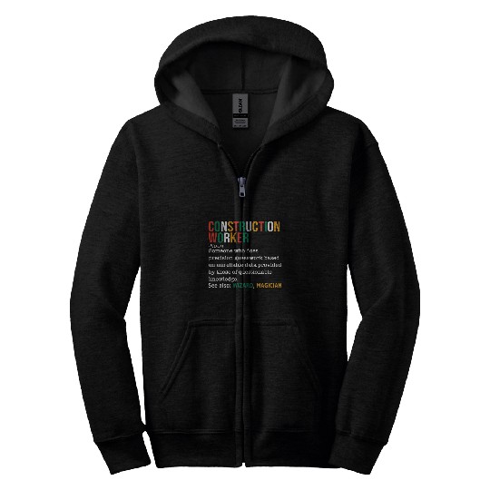 Construction Worker Definition Noun Funny Construction Zip Hoodies