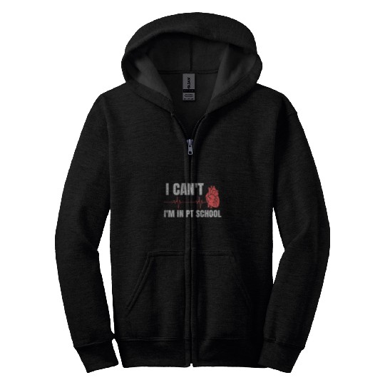 Funny PT School Gift for Physical Therapy Student Zip Hoodies