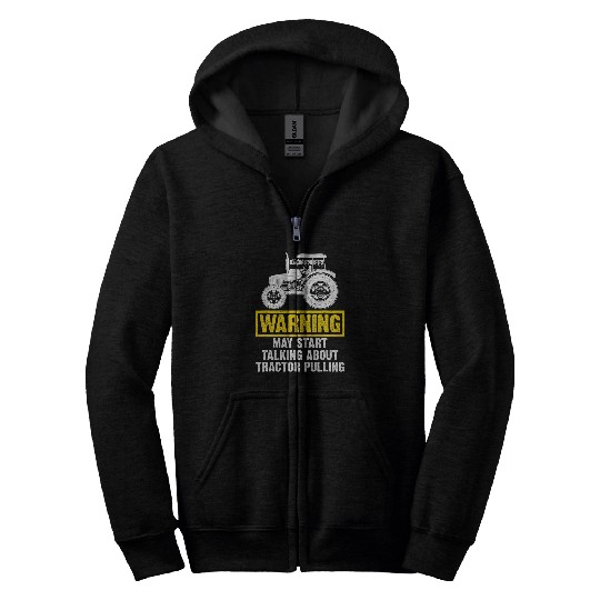 Tractor driving May Start Talking About Tractor Pulling Funny Tractor Driver Zip Hoodies