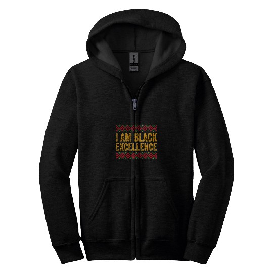 Black History Month I Am Black Excellence Zip Hoodies