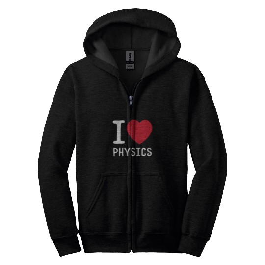 I Love Physics Science Lover Physics Teacher Professor Zip Hoodies