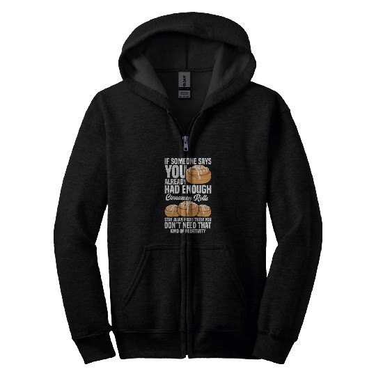 Cinnamon Roll Lover Essentials Baker Gear Cinnamon Rolls Zip Hoodies