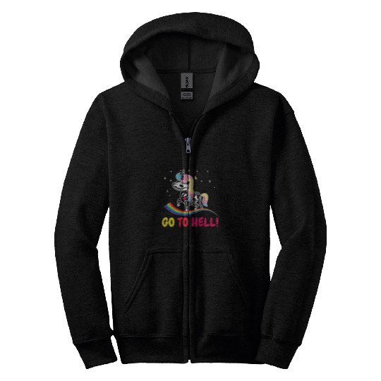 Unicorn Pet Go to hell go into the hell unicorn and rainbow Zip Hoodies