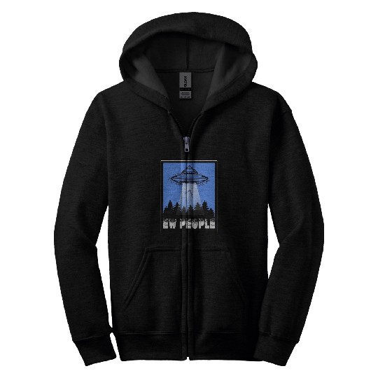 Aliens UFO Ew People Alien Costume Funny Quotes Introvert Humor Sayings 43 Zip Hoodies