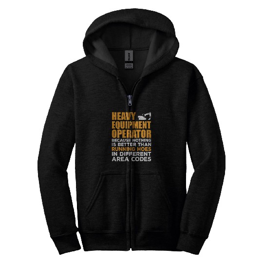 Excavator Fun Heavy Equipment Backhoe Excavator Operator Running Hoes Zip Hoodies