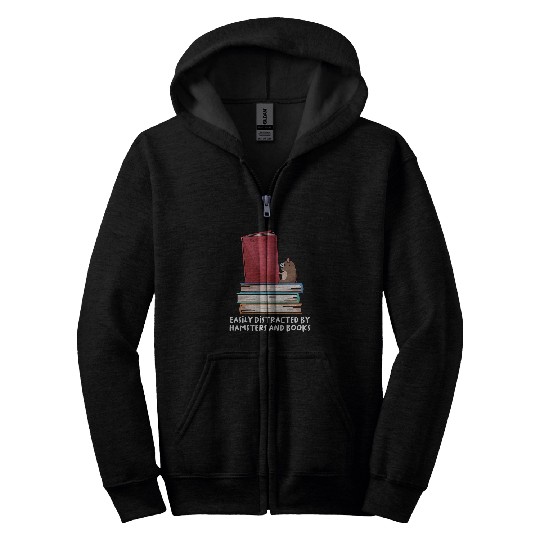 Book Fun Easily distracted by Hamsters and books Hamster lover Zip Hoodies