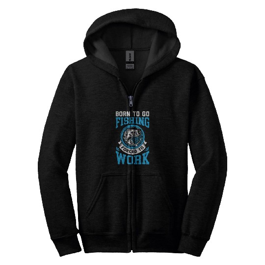 Fishing Fun Funny Born To Go Fishing Bass Fish Fisherman 10 Zip Hoodies