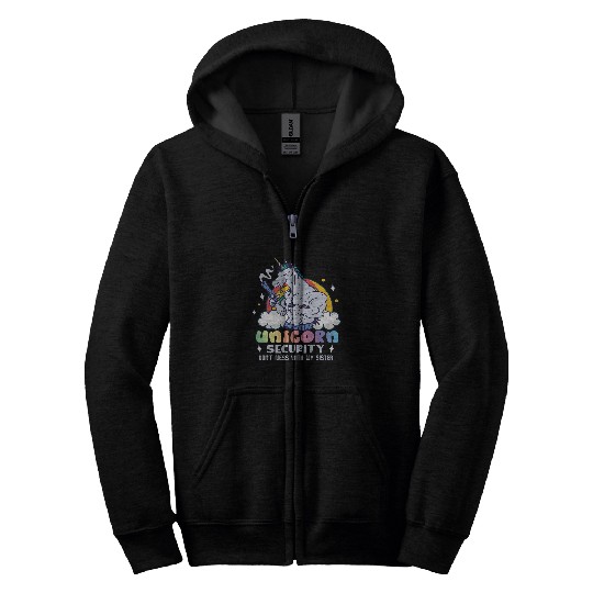Unicorn Pet Security Dont Mess With My Sister Zip Hoodies