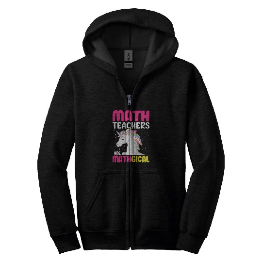 Unicorn Pet Math Teachers Are Magical Unicorn Funny Math Teacher Lovers Zip Hoodies