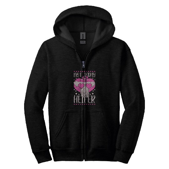 Cow Pet Not Today Heifer Womens Cow Zip Hoodies