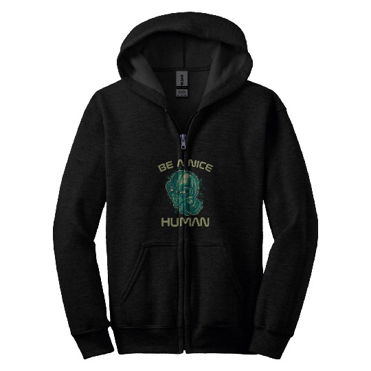 Aliens UFO UFO Be A Nice Human Cool Zip Hoodies