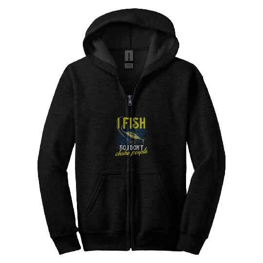Fishing Fun I Fish So I Dont Choke People Funny Fishing Yellowfin Tuna Zip Hoodies