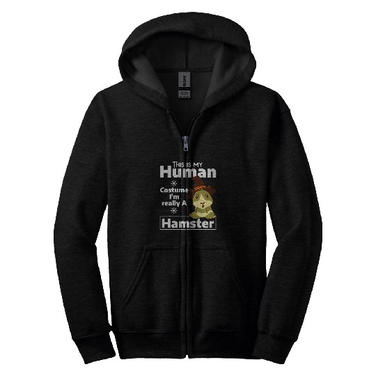 Hamster Pet This Is My Human Costume Im Really A Hamster 6 Zip Hoodies