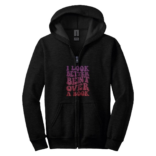 Book Fun I Look Better Bent Over A Book 8 Zip Hoodies