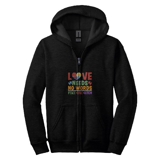 Autism Puzzle Love Needs No Words PEace Love Autism Autism Zip Hoodies