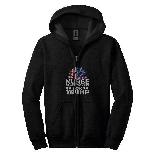 nurses Job Practitioners For Trump Zip Hoodies