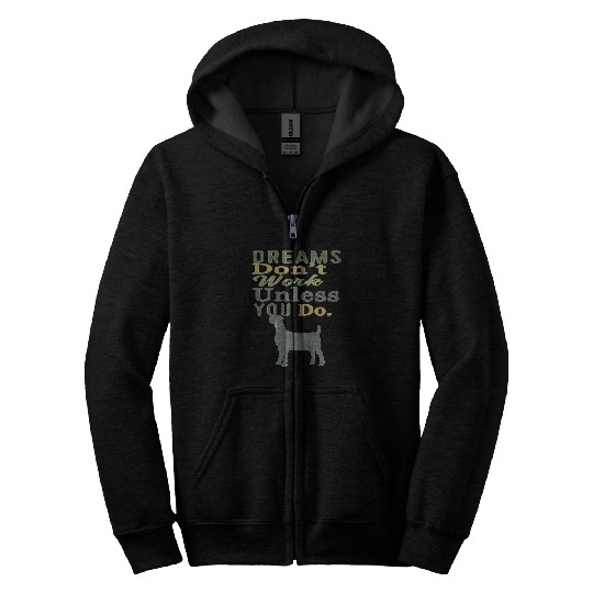 Sheep Pet Dreams Dont Work Unless You Do Livestock Show Lamb Zip Hoodies