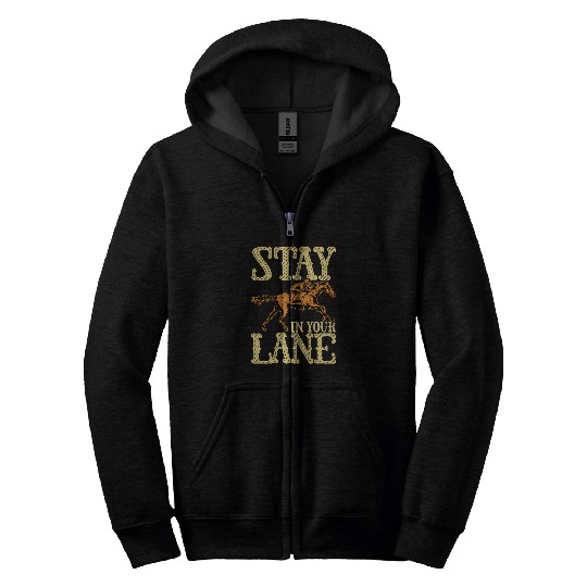 Horse Pet Cute Stay In Your Lane Horseriding Racing Horse Rider Zip Hoodies