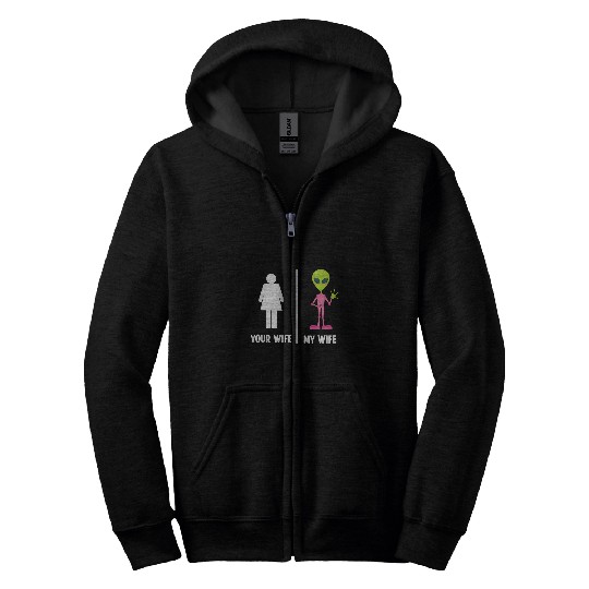 Aliens UFO Green Pink Your Wife My Wife Zip Hoodies