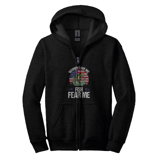 Fishing Fun Funny Women Love Me Fish Fear Me Men vintages Bass Fishing Zip Hoodies