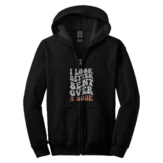 Book Fun I Look Better Bent Over A Book 10 Zip Hoodies