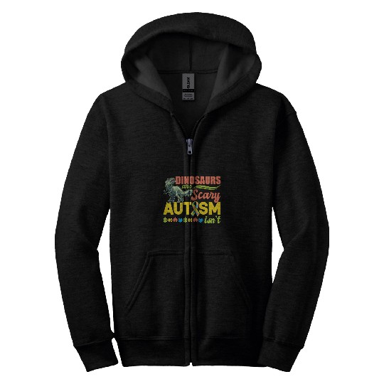 Autism Puzzle Dino TRex Son Child Daughter Dinosaurs Are Scary Autism Isnt Zip Hoodies