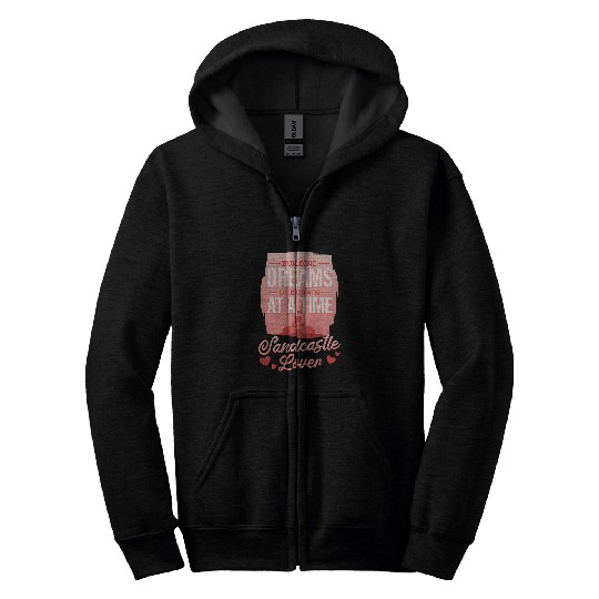 Building Dreams One Grain A Time Beach Sand Castle Builder Zip Hoodies