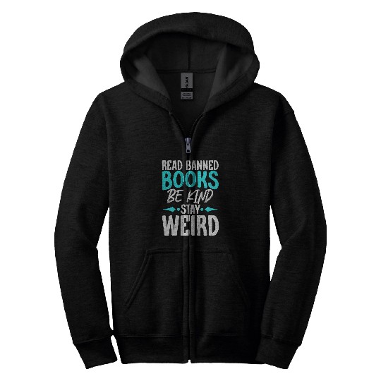 Book Fun Read Banned Books Be Kind Stay Weird 10 Zip Hoodies