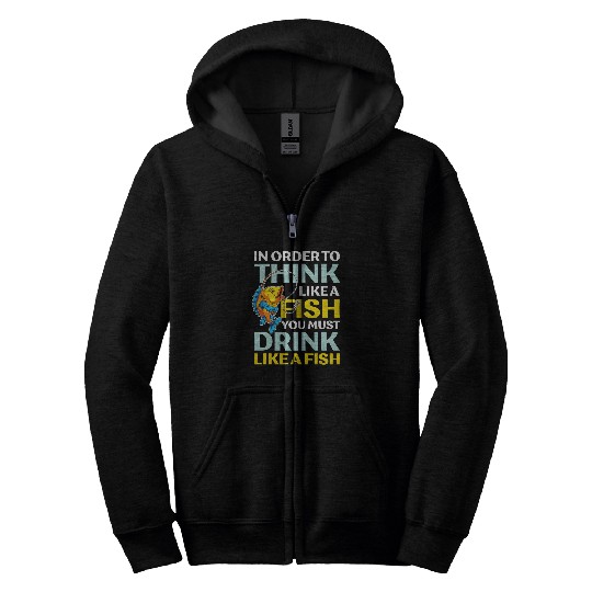 Fishing Fun Think like a fish ocean fishing angling Zip Hoodies